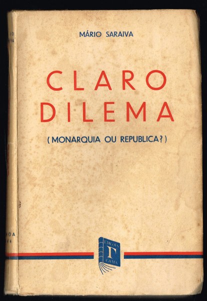 CLARO DILEMA (Monarquia ou Republica?)